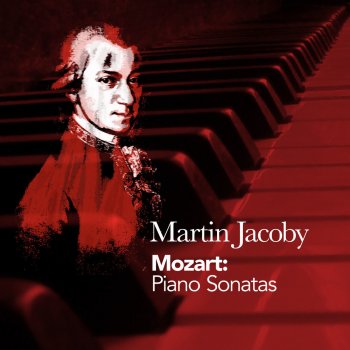 Wolfgang Amadeus Mozart feat. Martin Jacoby Piano Sonata No. 11 in A Major, K. 331: I. Andante grazioso