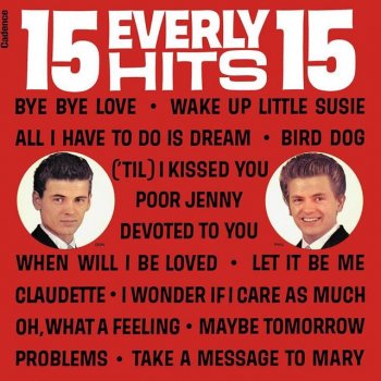 The Everly Brothers Let It Be Me - Original Cadence Hit Recording Remastered