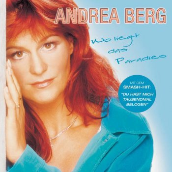 Andrea Berg Du hast mich tausendmal belogen