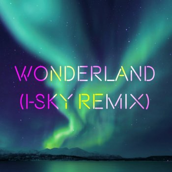 Wuzgut Wonderland (feat. Gard) [I-SKY Remix]