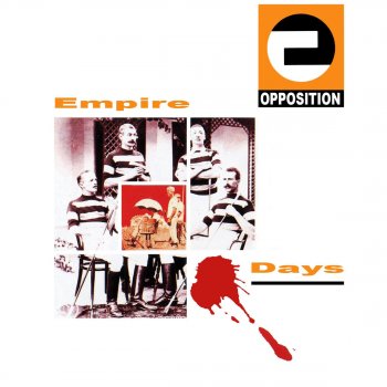 The Opposition Empire Days