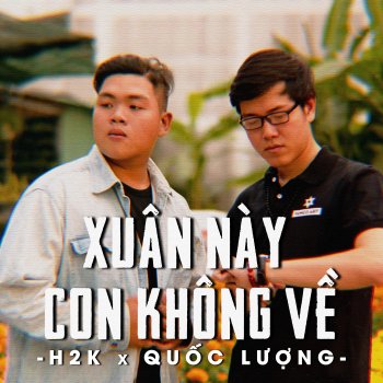 H2K Xuân Này Con Không Về (Hip Hop Version)