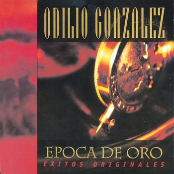 Odilio Gonzalez Pon a Prueba Mi Cariño