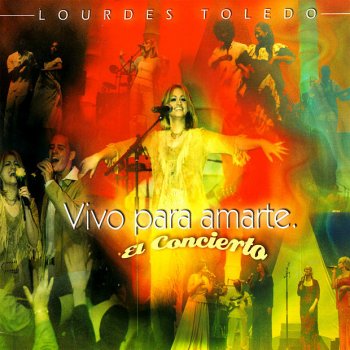 Lourdes Toledo Te Amo