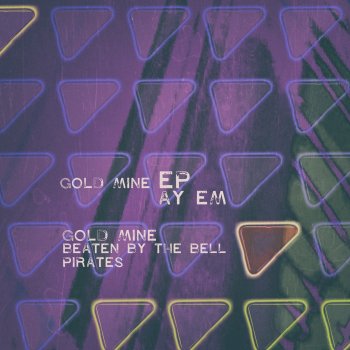 Ay Em Gold Mine (Late Night Mix)