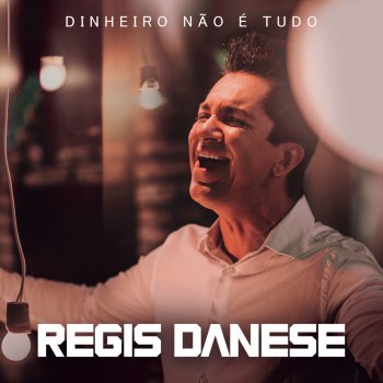 Regis Danese Conte os Teus Sonhos Só para Deus