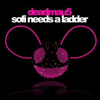 deadmau5 Sofi Needs a Ladder (radio edit)