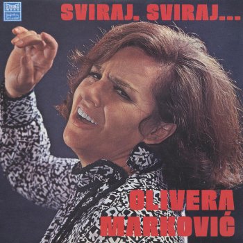 Olivera Markovic Bio Si Moj