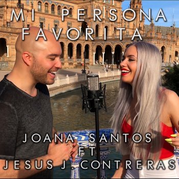 Joana Santos Mi Persona Favorita (feat. Jesús J. Contreras) [Versión bachata]