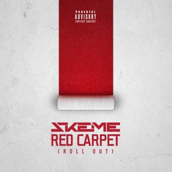 Skeme Red Carpet (Roll Out)