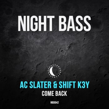 AC Slater feat. Shift K3Y Come Back