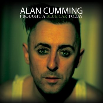 Alan Cumming Here You Come Again/My Interpretation