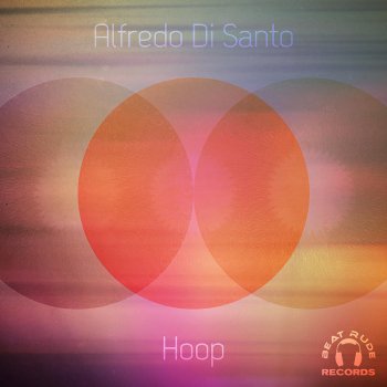 Исполнитель Alfredo Di Santo, альбом Hoop EP