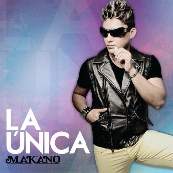 Makano La Única
