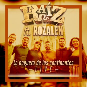 La Raíz La Hoguera de los Continentes (Acústico en directo) [feat. Rozalén]