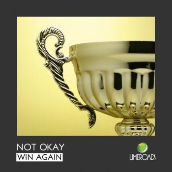 Not Okay Win Again - Original