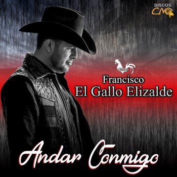 Francisco el Gallo Elizalde Andar Conmigo