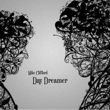 Mike Clifford Day Dreamer