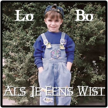 Lo-Bo Als Je Eens Wist - Original Mix