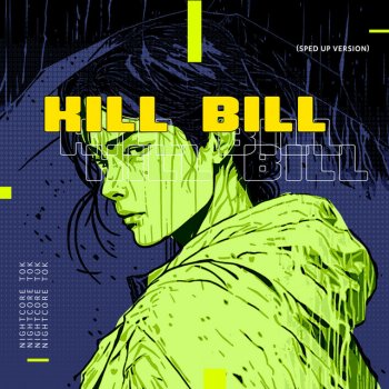 nightcore tok Kill Bill (Outside The Venue Version)