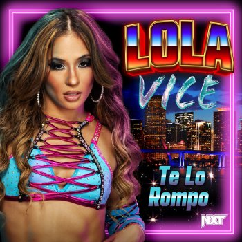 WWE feat. def rebel WWE: Te Lo Rompo (Lola Vice)