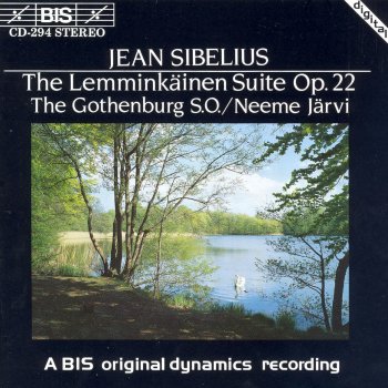 Jean Sibelius, Gothenburg Symphony Orchestra & Neeme Järvi Lemminkainen Suite, Op. 22: I. Lemminkainen and the Maidens of Saari