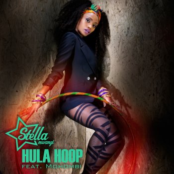 Stella Mwangi/Mohombi feat. Mohombi Hula Hoop