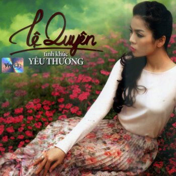 Lệ Quyên Yêu Thương Mong Manh