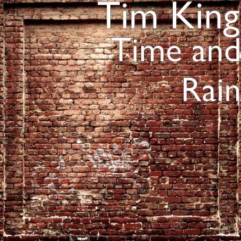 Tim King feat. Dan Fleming Time and Rain