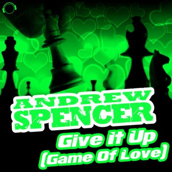 Andrew Spencer Give It Up (Game of Love) [Slow Motion Mix]