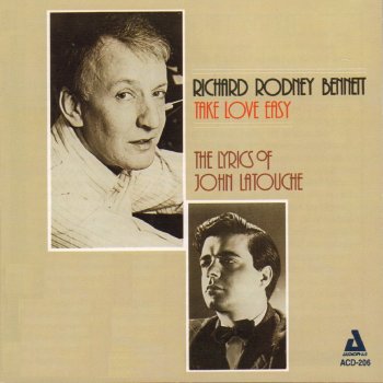 Исполнитель Richard Rodney Bennett, альбом Take Love Easy - The Lyrics of John Latouche