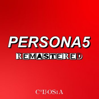 Collosia Wake Up, Get Up, Get Out There (From "Persona 5")