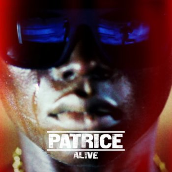 Patrice Alive