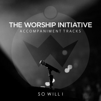 Shane & Shane So Will I (100 Billion X) [Instrumental Track]