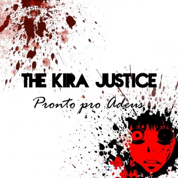 The Kira Justice Pronto Pro Adeus