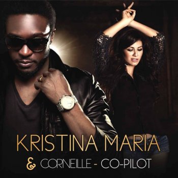 Corneille feat. Kristina Maria Co-Pilot