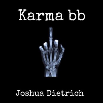 Joshua Dietrich Karma Bb