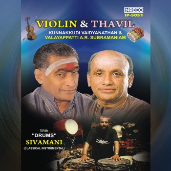 Kunnakudi Vaidyanathan, Valayappatti A. R. Subramaniam, Sivamani, T. S. Nagappan & T. K. Dakshinamoorthy Chidambaram Ena - Kalyani - Adi