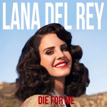 Lana Del Rey I Don't Wanna Go