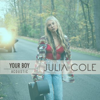 Julia Cole Your Boy (Acoustic)