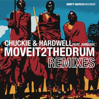 Chuckie feat. Hardwell & Ambush Move It 2 the Drum (Tech mix)