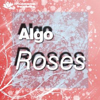Algo Roses - Original Mix