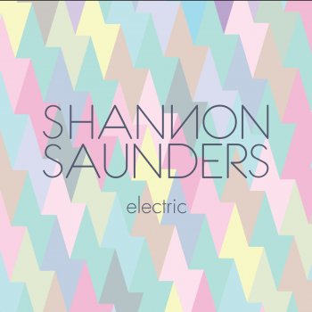 Shannon Saunders Electric (John Donovan Remix)