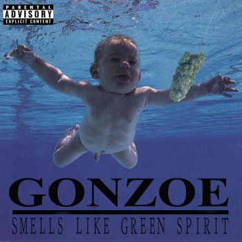 Gonzoe Smells Like Green Spirit