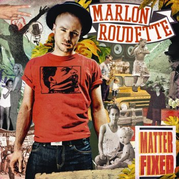 Marlon Roudette Brotherhood of the Broken