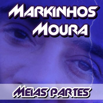 Markinhos Moura Meu Mel