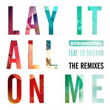 Rudimental, Ed Sheeran & Denney Lay It All On Me (feat. Ed Sheeran) - Denney Remix