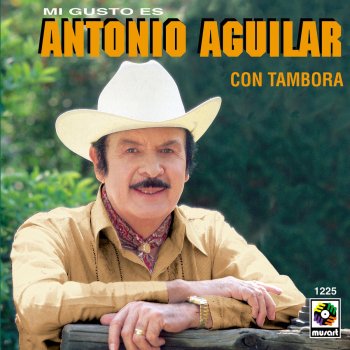 Antonio Aguilar Mi Gusto Es