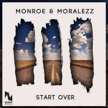 Monroe & Moralezz Start Over
