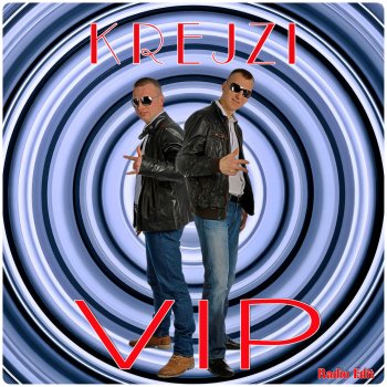 Исполнитель VIP, альбом Krejzi (Radio Edit)